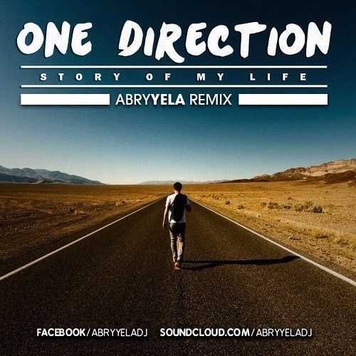 Stream One Direction Story Of My Life Abry Yela Bootleg Mix By Abry Yela Listen Online For Free On Soundcloud