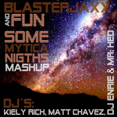 Some Mytica Nights (Kiely Rich, Matt Chavez, DJ Enrie & Michael Bourne Mashup)