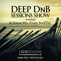 Deep DnB Sessions Show - Guest Mix By SoulTec