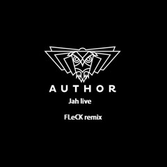 Author - "Jah Live" feat. Dan Man (FLeCK Remix)
