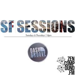 SF SESSIONS - Dash Groove Podcast #012