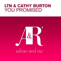 LTN & Cathy Burton - You Promised (Original Mix)