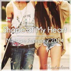 Shape of my Heart - Vanderboom - Mixtape February 2014