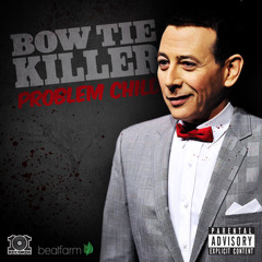 Bad Guy Feat. Suspect - From Problem's Album Bow Tie Killer