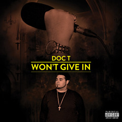 Champion - Doc T Ft. Problem Child, Gram & Suspect - Won't Give In