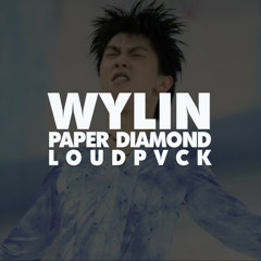 Paper Diamond x LOUDPVCK - Wylin [FREE DOWNLOAD]