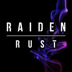 Raiden - Rust [TECH001]