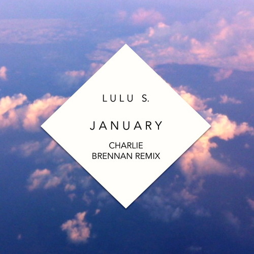 January (Charlie Brennan Remix) - Lulu S