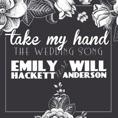 Take My Hand (The Wedding Song) feat. Will Anderson of Parachute