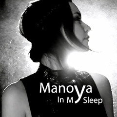 Manoya-In My Sleep (distant sounds mix )// by devon