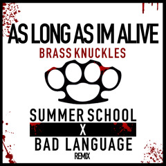 Brass Knuckles Feat. John Ryan - Alive (Summer School & Bad Language Remix) [Ultra Records]