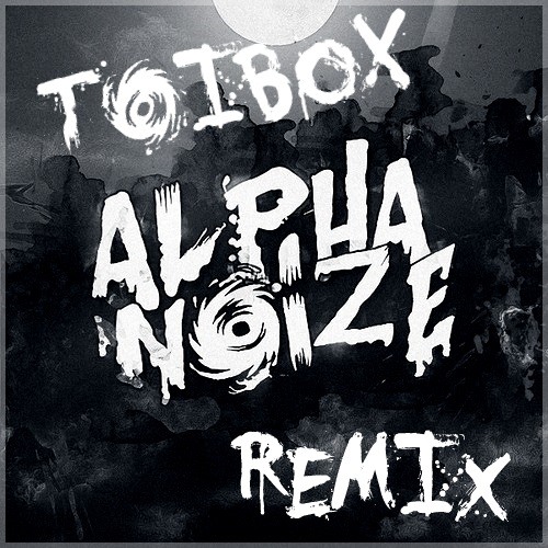 Alpha Noize - Moist Wanted (Toibox Remix) (Free) (CLIPAGE!)