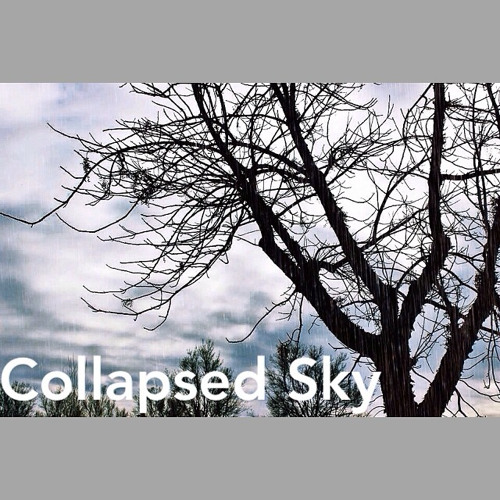 Collapsed Sky "Single"