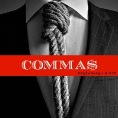 COMMA$ (prod. 3rdiview) ft. Dutch