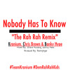 Kranium, Chris Brown & Banky Hype - Nobody Has To Know (Show Me Remix) Clean