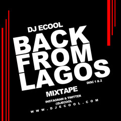 DJ ECOOL PRESENTS BACK FROM LAGOS (DISC 1)