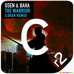 Osen & Baha - The Warrior (Loken Remix) OUT NOW!