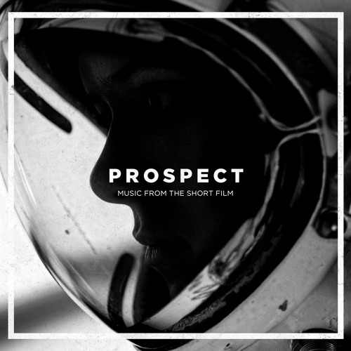 Listen to Trailer - Prospect (Music from the Short Film) by Daniel L.K.  Caldwell in Prospect (Music from the Short Film) playlist online for free  on SoundCloud