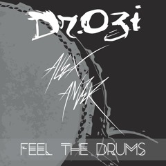 Dr.Ozi & Alexander - FEEL THE DRUMS (Original Mix)