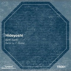 Hideyoshi - Birth earth (F,Dunkel rmx)