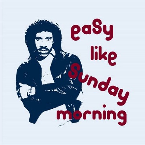 Stream Lionel Richie & The Commodores - Easy Like Sunday Morning (I Want To  Get High HipHop Beat) by Gentleman Jesus | Listen online for free on  SoundCloud