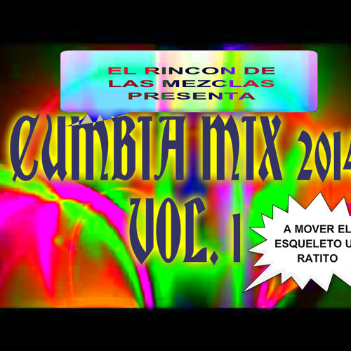 Stream Cumbia Mix 2014 by El Rincon De Las Mezclas Listen online for