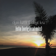 Clyde Harris & Clloyd Luna - Isla (Original Mix)