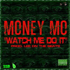 MONEY MO-WATCH ME DO IT *PROMO* (PROD BY LEE ON THE BEATS)