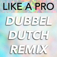 The Wizard ft. Nyanda - Like A Pro (Dubbel Dutch Remix)