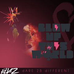 MoWii ELViz - B.U.T.W. (Blow Up This World)