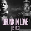 Drunk In Love - Kanye West, The Weeknd, Jay-Z, Beyoncé (Remix)