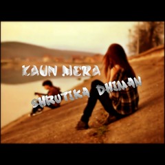 Kaun Mera(Special 26) - Shrutika Dhiman