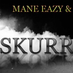 Skurrr!!!! Mane Eazy and Ca$h