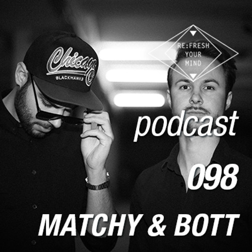 Re:Fresh 98: MATCHY & BOTT