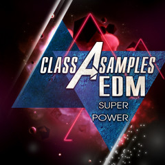 EDM Super Power By Class A Samples