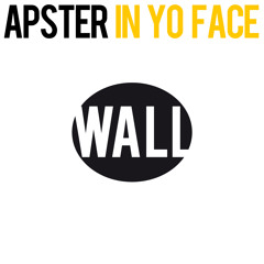 Apster - In Yo Face (Available March 10)