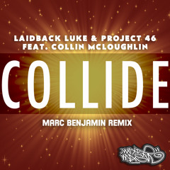 Laidback Luke & Project 46 - Collide (Marc Benjamin Remix)