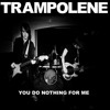 you-do-nothing-for-me-trampolene-official