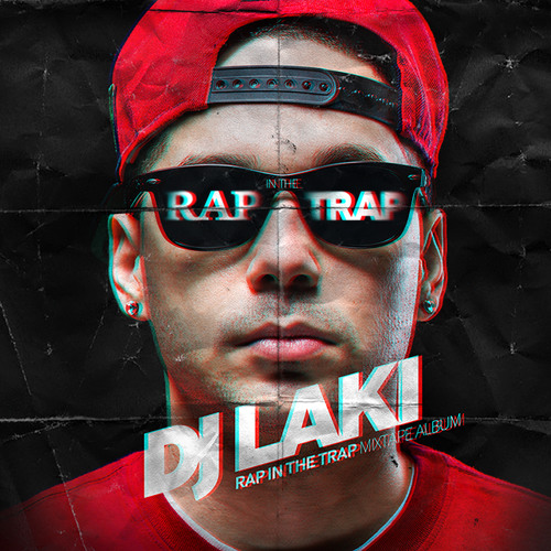 Rap In The Trap Mixtape by DJ Laki  DJ Laki  Free 