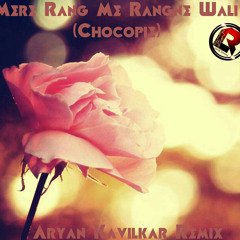 Mere rang mein (Chocopie) - Dedicated Mix - Aryan Kavilkar
