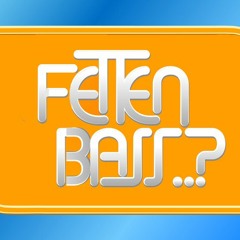 Fetten Bass Playlist #003