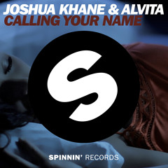 Joshua Khane & Alvita - Calling Your Name (Available March 17th)