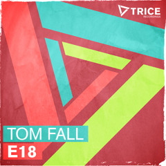 Tom Fall - E18 (W&W - Mainstage Radio 193) [OUT NOW!]