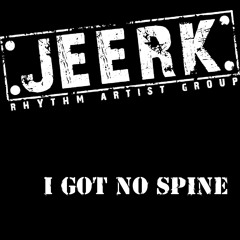 I Got No Spine