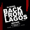 DJ ECOOL PRESENTS "BACK FROM LAGOS" (Disc 2)