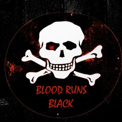BLOOD RUNS BLACK