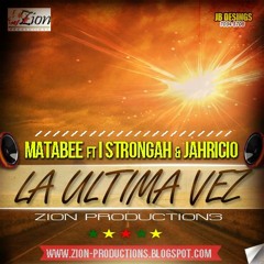 La Última Vez-MataBee Feat I Strongah&Jahricio