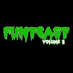 FuntCast - Volume 3 (feat. Crissy Criss, Joker, Roska, Cookie Monsta & My Mum)