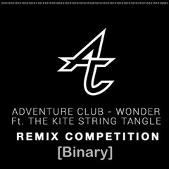 Wonder feat. The Kite String Tangle - Adventure Club (Binary Remix)