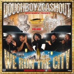 Doughboyz Cashout - Boss The Fuck Up (We Run The City Volume 4)